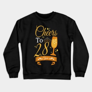 Cheers to 28 years Crewneck Sweatshirt